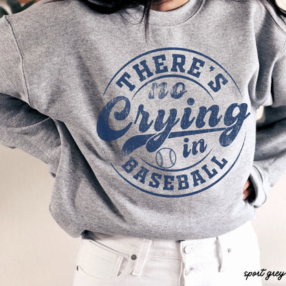 No Crying in Baseball Sweatshirt *8 Colors (S-3X)