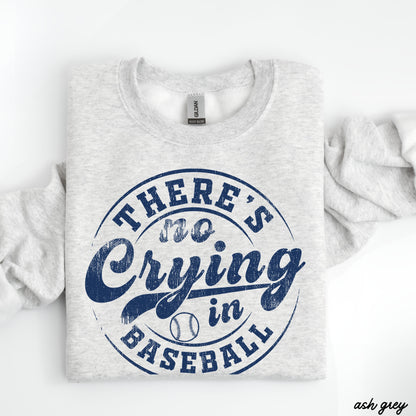 No Crying in Baseball Sweatshirt *8 Colors (S-3X)